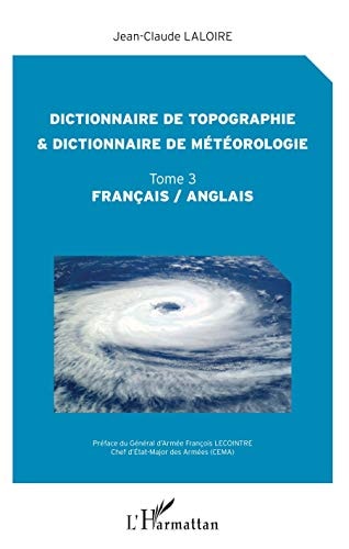 Dictionnaire de topographie et dictionnaire de météorologie français-anglais