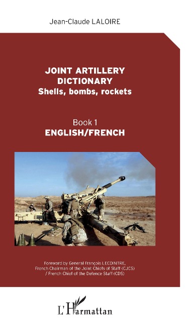 Joint artillery dictionnary: Shells, bombs, rockets - Book 1 English/French