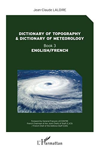 Dictionary of topography & dictionary of meteorology English-French