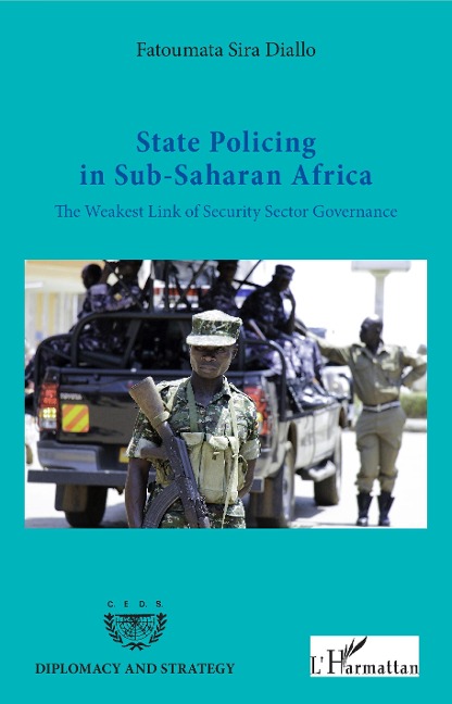 State Policing in Sub-Saharan Africa: The Weakest Link of Security Sector Governance