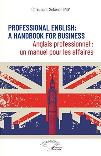 Anglais Professionnel Un Manuel Pour Les Affaires, Français