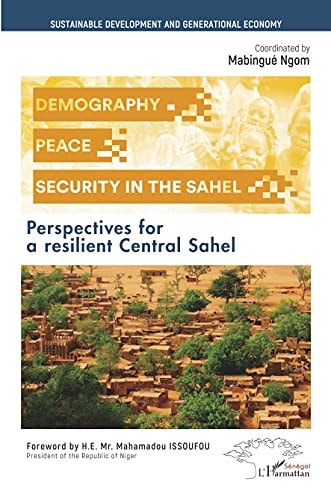 Demography, Peace and Security in the Sahel Perspectives for a resilient Central Sahel