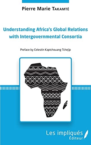 Understanding Africa's Global Relations with Intergovernmental Consortia