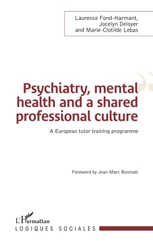 Psychiatry, mental health and a shared professional culture An european tutor training programme