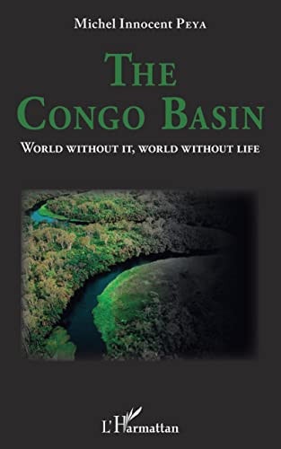 The Congo Basin World without it, world without life