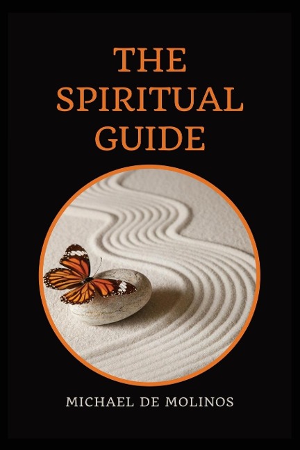 The Spiritual Guide: With a short Treatise concerning Daily Communion - Biography included