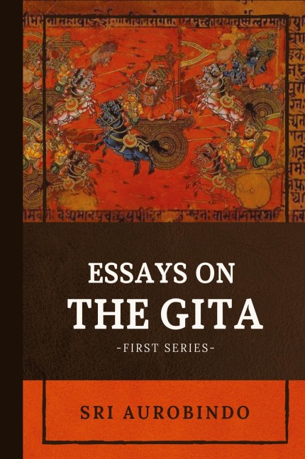 Essays on the GITA: -First Series-