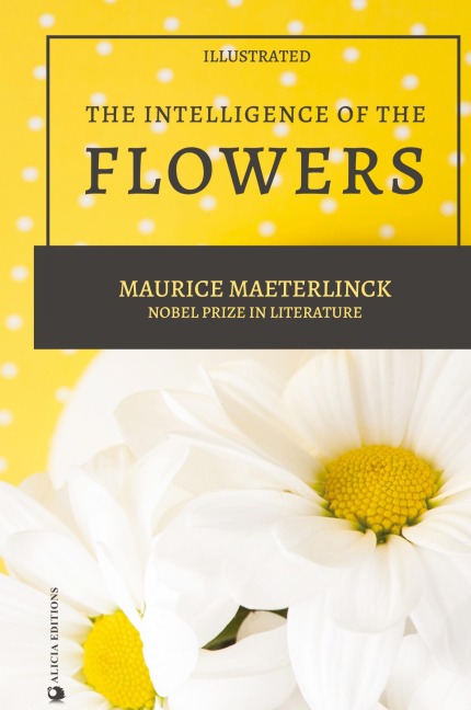 The Intelligence of the Flowers: illustrated