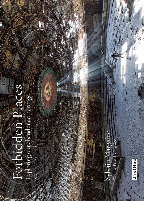 Forbidden Places: Exploring Our Abandoned Heritage