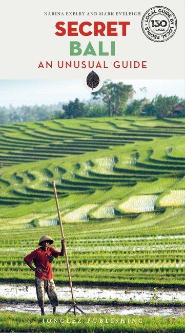 Secret Bali: An Unusual Guide