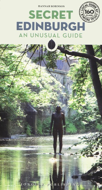 Secret Edinburgh: An Unusual Guide