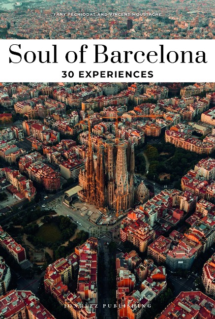 Soul of Barcelona: 30 Experiences