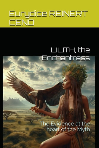 Lilith, the Enchantress The Evidence at the Heart of the Myth