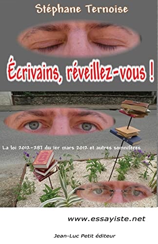 Écrivains, Réveillez-Vous ! La Loi 2012-287 Du 1er Mars 2012 Et Autres Somnifères