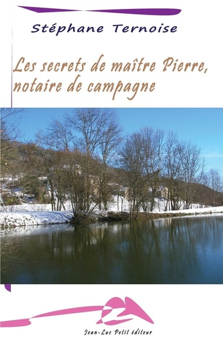 Les Secrets de Maître Pierre, Notaire de Campagne