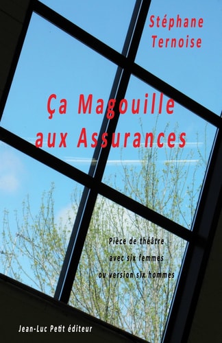 Ça Magouille Aux Assurances Pièce de Théâtre Avec Six Femmes Ou Version Six Hommes