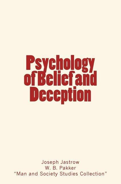 Psychology of Belief and Deception