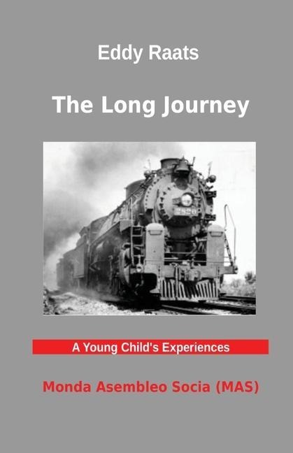 The Long Journey: A Young Childs Experiences