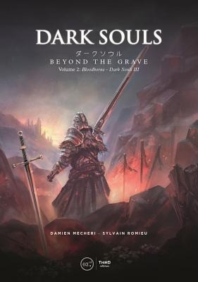 Dark Souls: Beyond the Grave Volume 2: Bloodborne Â&#128; Dark Souls III