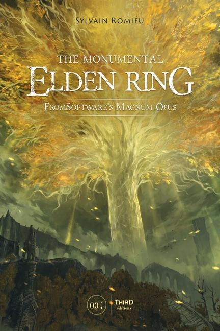 The Monumental Elden Ring: Fromsoftwares Magnum Opus