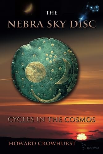 The Nebra Sky Disc Cycles in the Cosmos