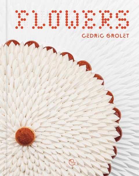 Flowers: A French Patisserie Cookbook