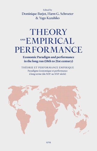 Theory and Empirical Performance Economic Paradigm and performance in the long run (18th to 21st century)