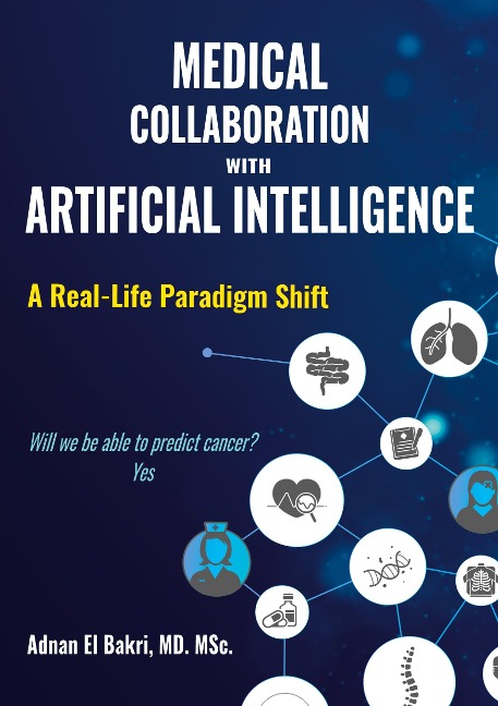 MEDICAL COLLABORATION WITH ARTIFICIAL INTELLIGENCE: A Real-Life Paradigm Shift