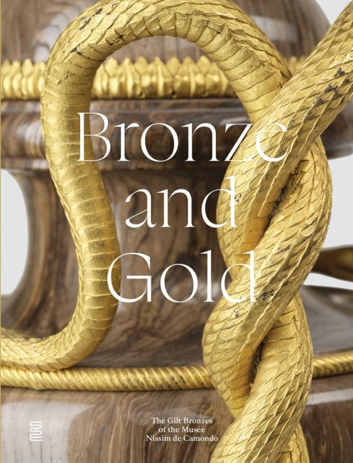 Bronze and Gold: The Gilt Bronzes from the Musée Nissim de Camondo