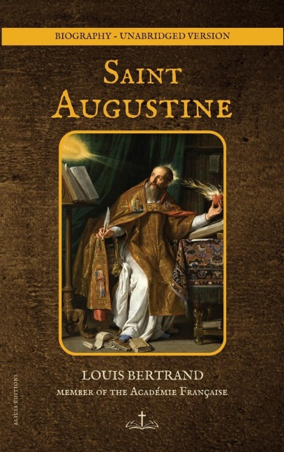 Saint Augustine: Biography - unabridged version