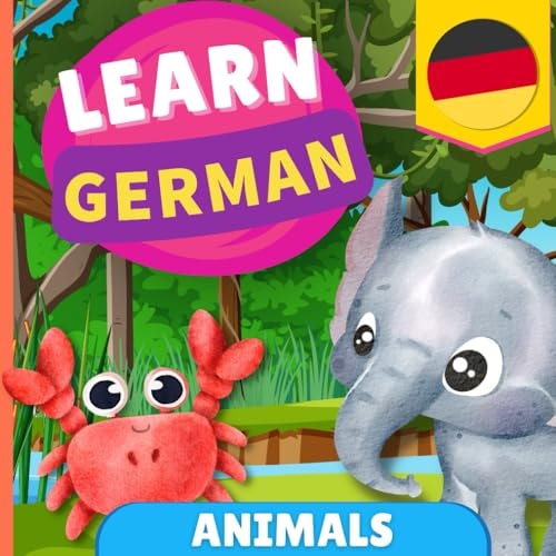 Learn German - Animals Picture Book for Bilingual Kids - English / German - with Pronunciations