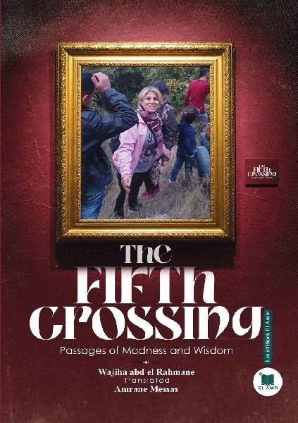 The Fifth Crossing: Passages of Madness and Wisdom