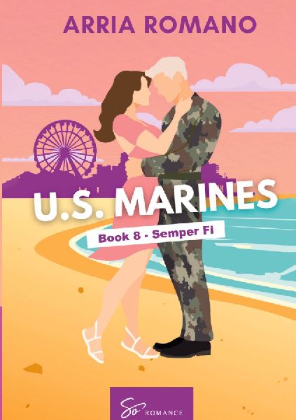 US. Marines Book 8 -  Semper Fi: A Military Romance: Where Tradition Meets Passion in the Marines