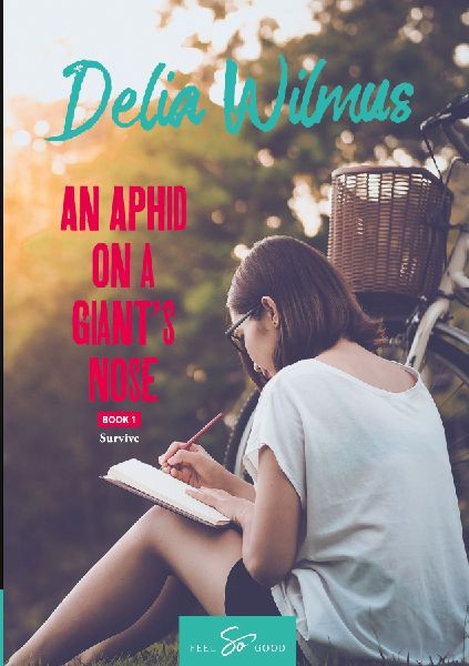 An Aphid on a Giants Nose - Book 1: Survive