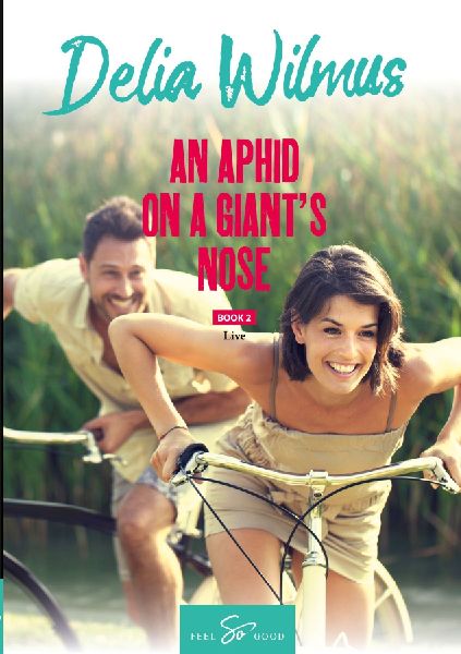An Aphid on a Giants Nose - Book 2: Live
