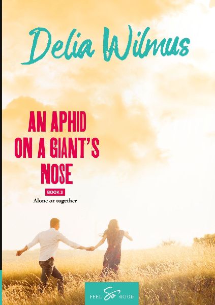 An Aphid on a Giants Nose- Book 3: Alone or together