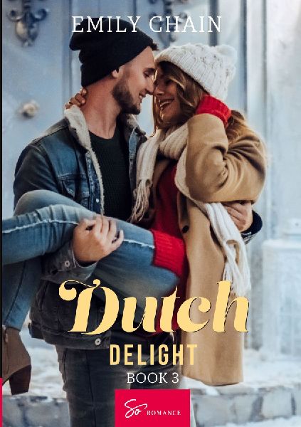 Dutch Delight - Book 3: The Origin of Delight