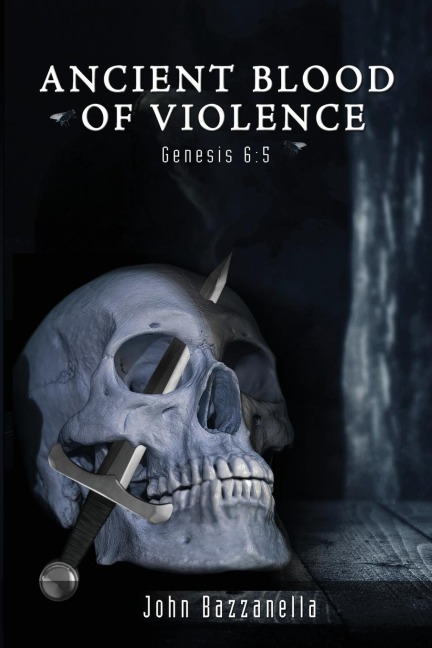 ANCIENT BLOOD OF VIOLENCE
