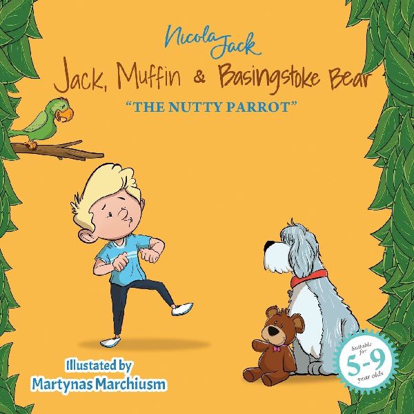 Jack, Muffin & Basingstoke Bear: THE NUTTY PARROT