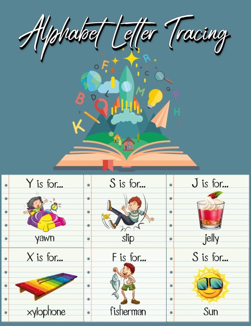 Alphabet Letter Tracing: Practice Pages Preschool Practice Handwriting Workbook: Pre K, Kindergarten and Kids Ages 3-5 Reading And Writing