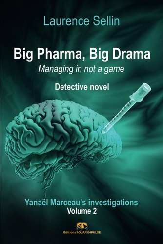 Big Pharma, Big Drama - Managing is Not a Game Detective Novel - British English Version - Paperback