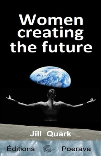 Women Creating the Future Jill Quark