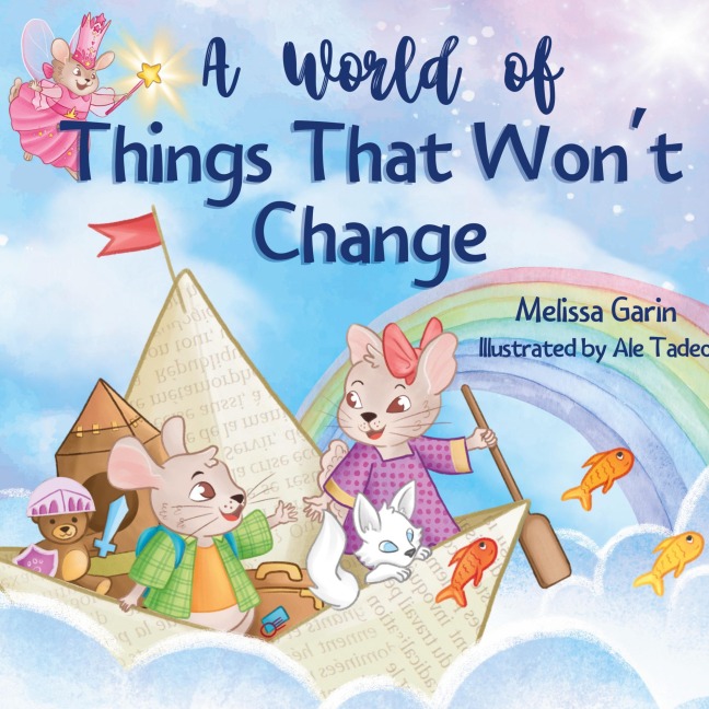 A World of Things That Wont Change: Finding comfort amidst big family transitions