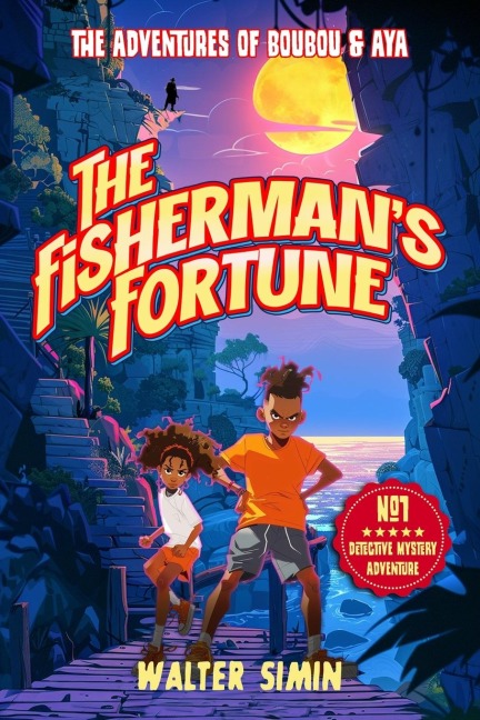 The Fishermans Fortune: The adventures of Boubou and Aya