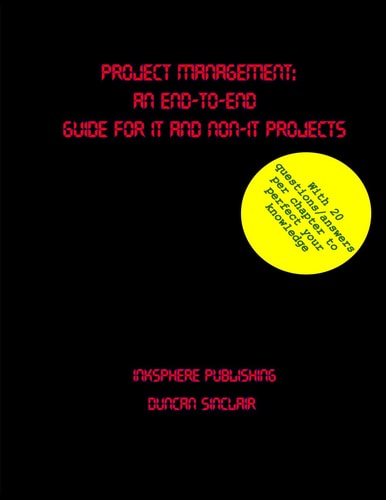 Project Management An End-to-End Guide for IT and Non-IT Projects