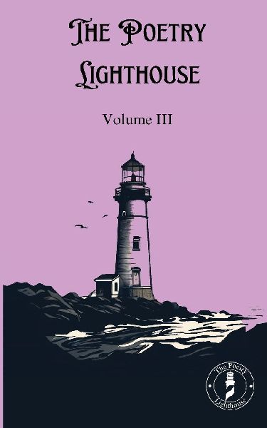 The Poetry Lighthouse Anthology: Volume III