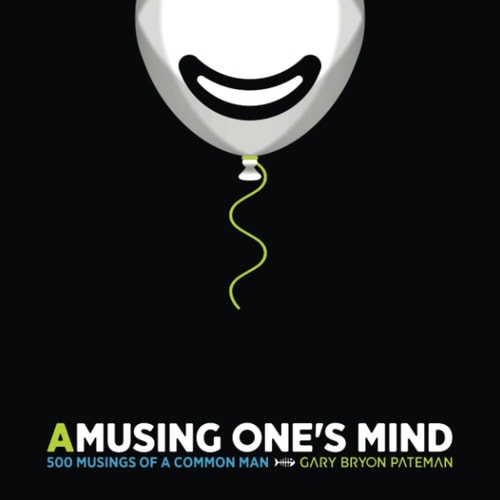 Amusing One's Mind Musings of a Common Man (Edition Bones)