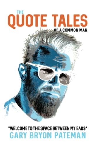 The Quote Tales of a Common Man Welcome to the Space Between My Ears