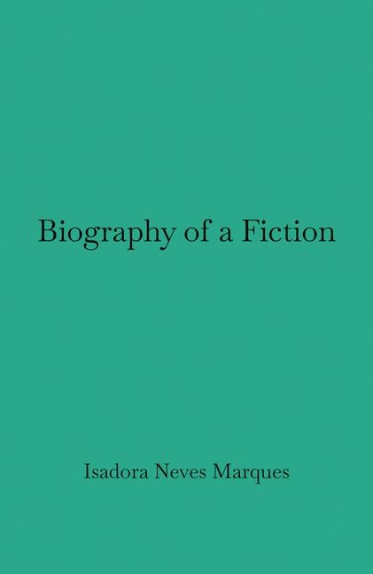 Biography of a Fiction