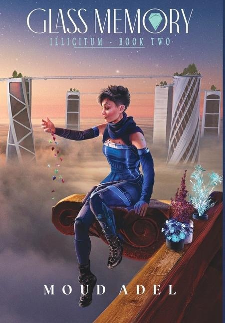 Glass Memory: Illicitum Book Two